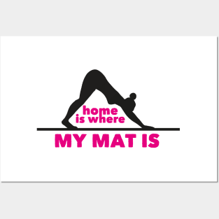 Home is where my mat is (pink) Posters and Art